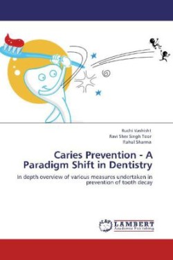 Caries Prevention - A Paradigm Shift in Dentistry