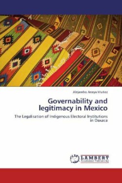 Governability and Legitimacy in Mexico