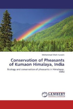 Conservation of Pheasants of Kumaon Himalaya, India