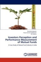 Investors Perception and Performance Measurement of Mutual Funds