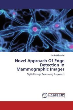 Novel Approach of Edge Detection in Mammographic Images