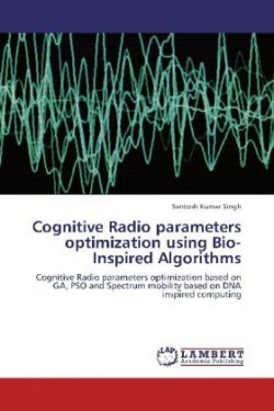 Cognitive Radio Parameters Optimization Using Bio-Inspired Algorithms