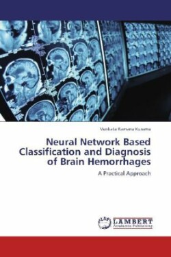 Neural Network Based Classification and Diagnosis of Brain Hemorrhages