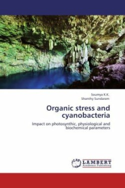 Organic Stress and Cyanobacteria