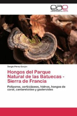 Hongos del Parque Natural de Las Batuecas - Sierra de Francia