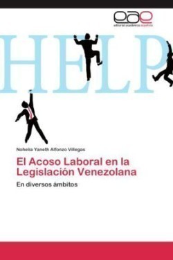 Acoso Laboral En La Legislacion Venezolana