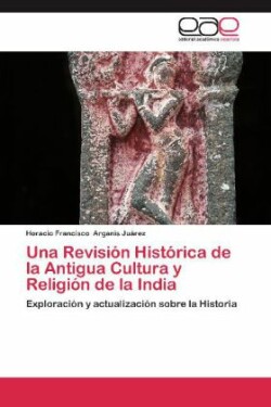Revision Historica de La Antigua Cultura y Religion de La India