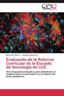 Evaluación de la Reforma Curricular de la Escuela de Sociología de LUZ