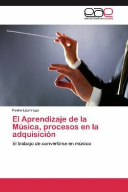 Aprendizaje de La Musica, Procesos En La Adquisicion