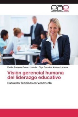 Visión gerencial humana del liderazgo educativo