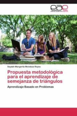 Propuesta metodológica para el aprendizaje de semejanza de triángulos