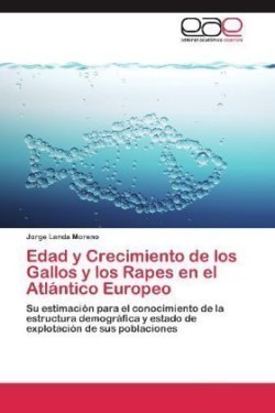 Edad y Crecimiento de los Gallos y los Rapes en el Atlántico Europeo