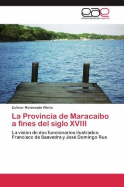 Provincia de Maracaibo a Fines del Siglo XVIII