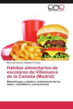 Hábitos alimentarios de escolares de Villanueva de la Cañada (Madrid)