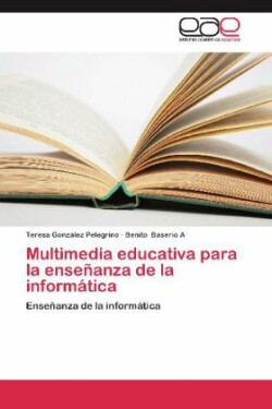 Multimedia Educativa Para La Ensenanza de La Informatica