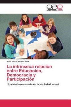 Intrinseca Relacion Entre Educacion, Democracia y Participacion