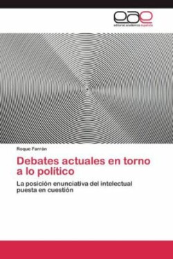 Debates actuales en torno a lo político