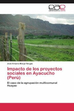 Impacto de los proyectos sociales en Ayacucho (Perú)