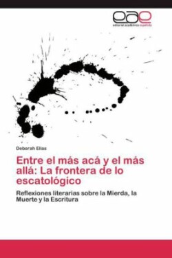 Entre El Mas ACA y El Mas Alla La Frontera de Lo Escatologico