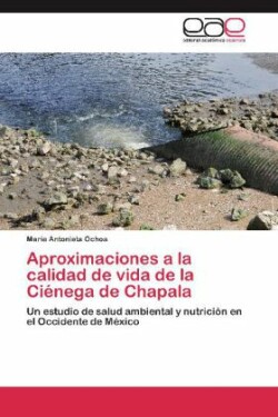 Aproximaciones a la calidad de vida de la Ciénega de Chapala