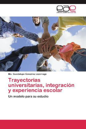 Trayectorias Universitarias, Integracion y Experiencia Escolar