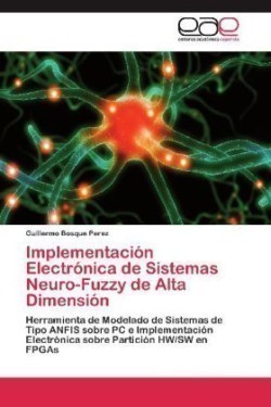 Implementacion Electronica de Sistemas Neuro-Fuzzy de Alta Dimension