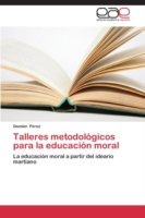 Talleres metodológicos para la educación moral