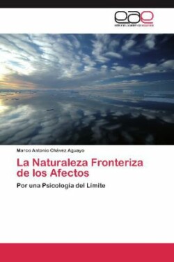 Naturaleza Fronteriza de Los Afectos