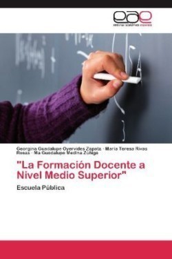 "La Formacion Docente a Nivel Medio Superior"