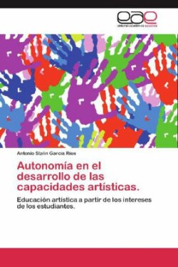 Autonomia En El Desarrollo de Las Capacidades Artisticas.