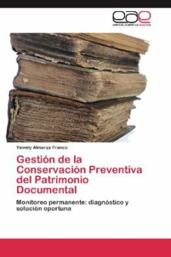 Gestion de La Conservacion Preventiva del Patrimonio Documental