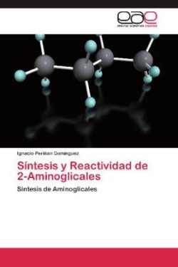 Sintesis y Reactividad de 2-Aminoglicales