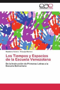 Tiempos y Espacios de La Escuela Venezolana