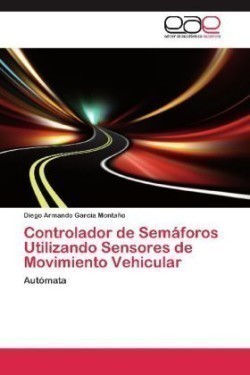 Controlador de Semaforos Utilizando Sensores de Movimiento Vehicular