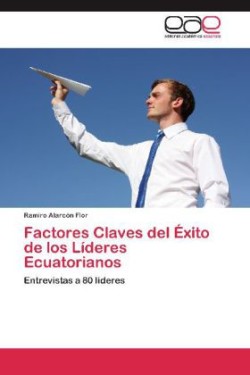 Factores Claves del Exito de Los Lideres Ecuatorianos