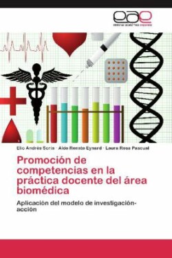 Promocion de Competencias En La Practica Docente del Area Biomedica