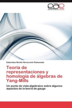 Teoria de Representaciones y Homologia de Algebras de Yang-Mills
