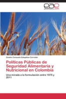 Políticas Públicas de Seguridad Alimentaria y Nutricional en Colombia