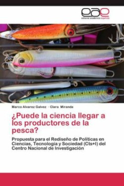 Puede La Ciencia Llegar a Los Productores de La Pesca?