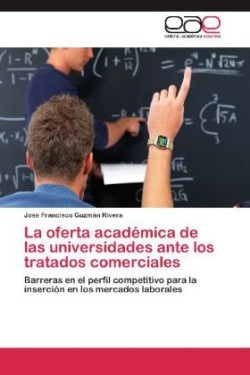 Oferta Academica de Las Universidades Ante Los Tratados Comerciales
