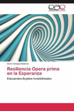 Resiliencia Opera Prima En La Esperanza