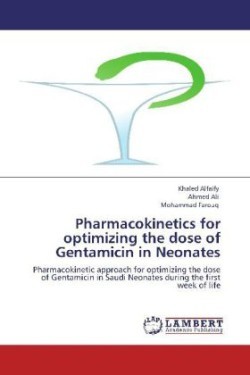 Pharmacokinetics for optimizing the dose of Gentamicin in Neonates