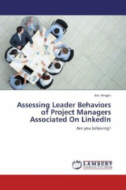 Assessing Leader Behaviors of Project Managers Associated on Linkedin