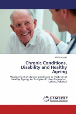 Chronic Conditions, Disability and Healthy Ageing