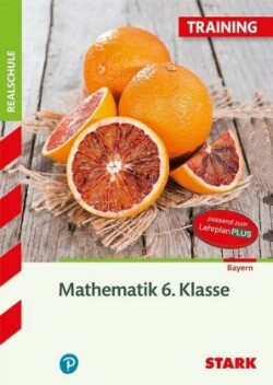 Training Realschule - Mathematik 6. Klasse - Bayern