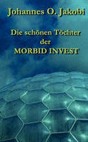 Die schönen Töchter der MORBID INVEST