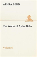 Works of Aphra Behn, Volume I