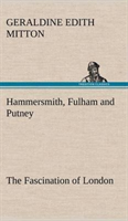 Hammersmith, Fulham and Putney The Fascination of London