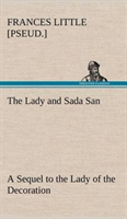 Lady and Sada San A Sequel to the Lady of the Decoration