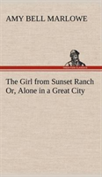 Girl from Sunset Ranch Or, Alone in a Great City